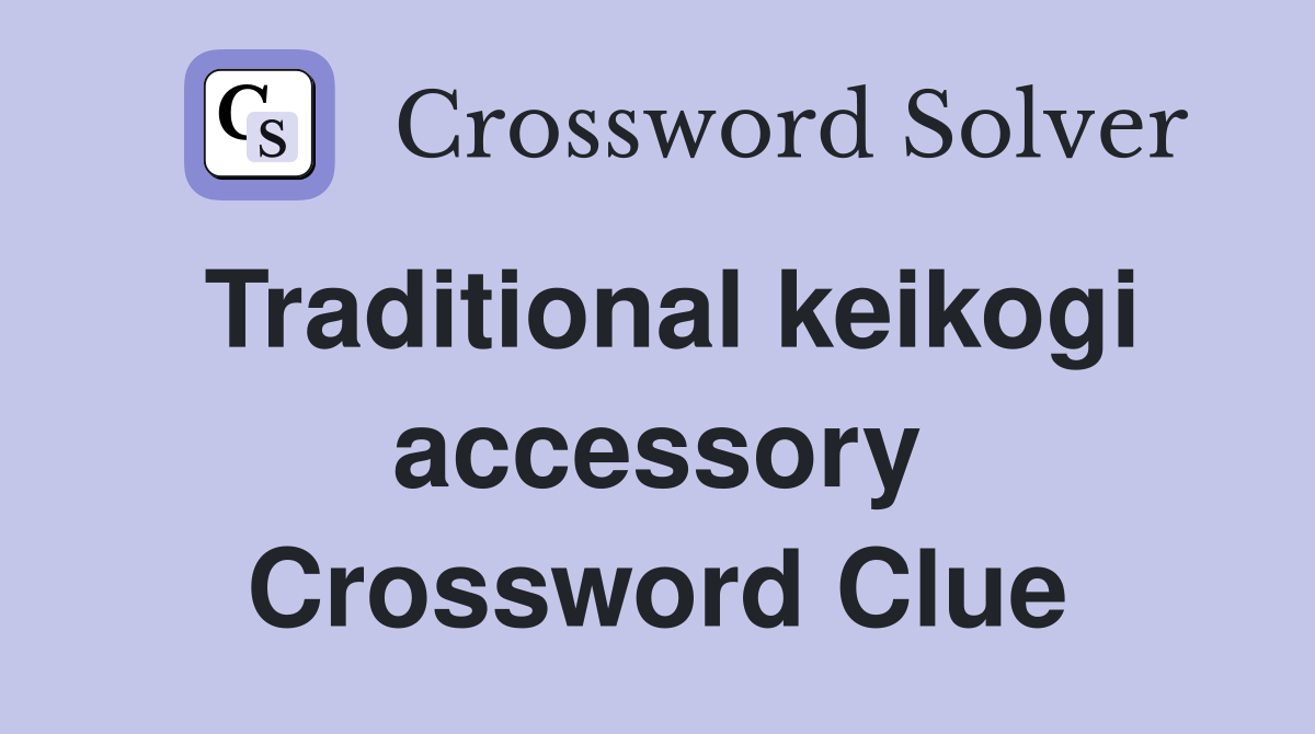 Traditional keikogi accessory Crossword Clue