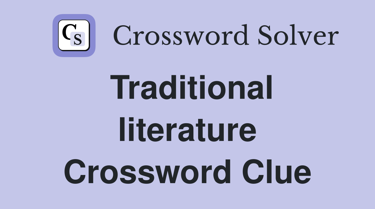 Traditional literature Crossword Clue