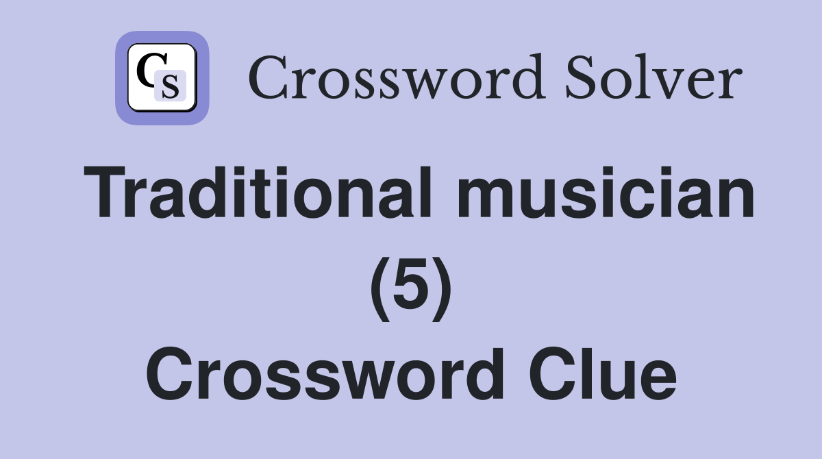 Traditional musician (5) Crossword Clue