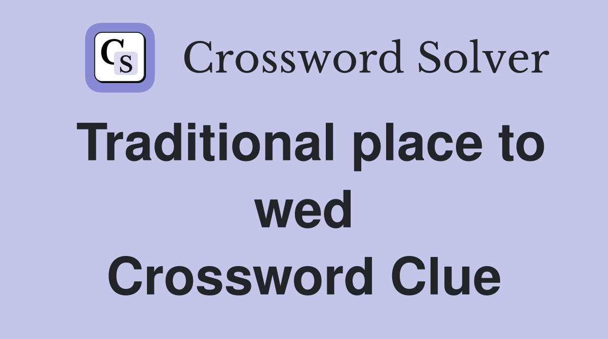 Traditional place to wed Crossword Clue