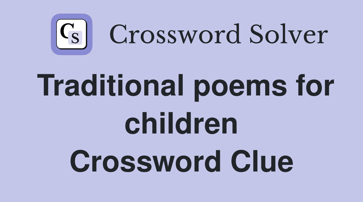 Traditional poems for children Crossword Clue