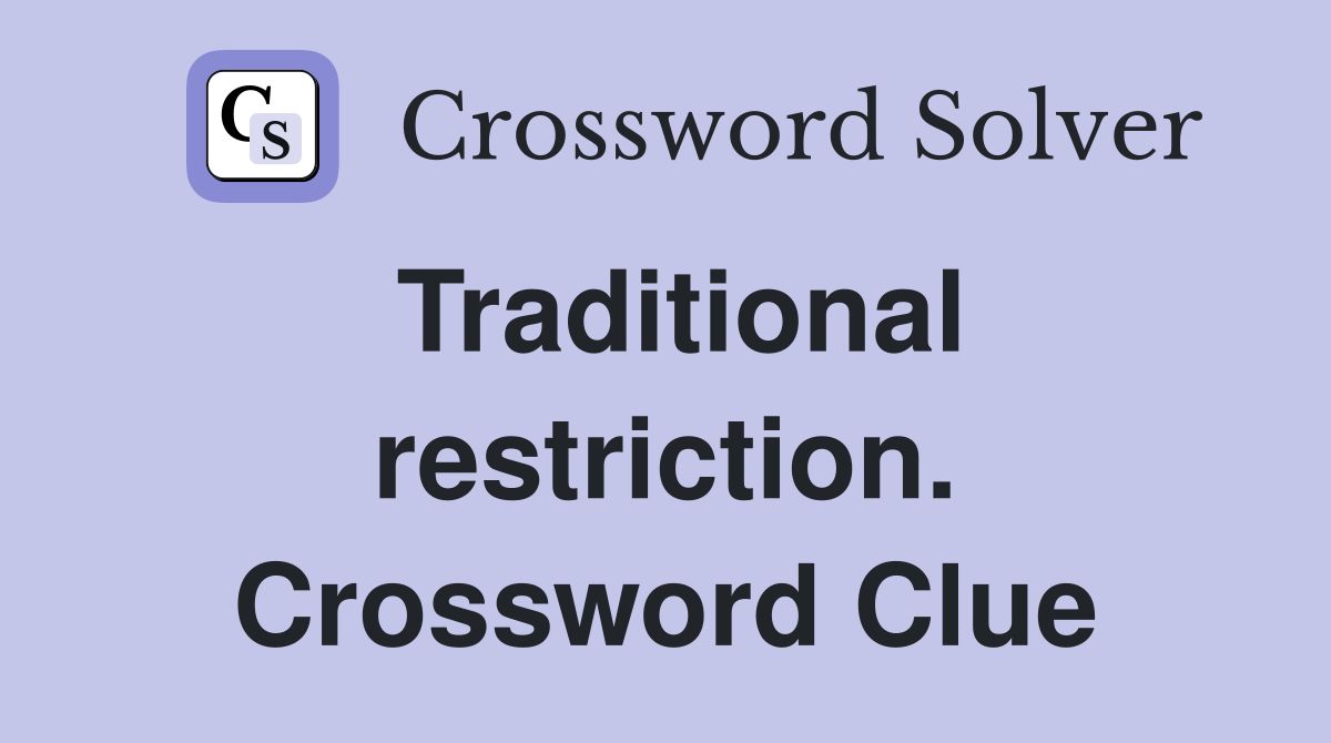 Traditional restriction. Crossword Clue