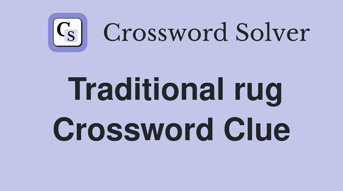 Traditional rug Crossword Clue