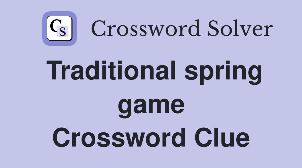 Traditional spring game Crossword Clue