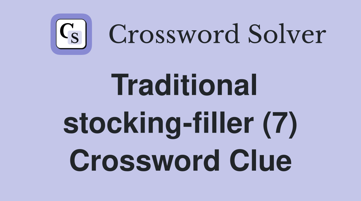Traditional stocking-filler (7) Crossword Clue