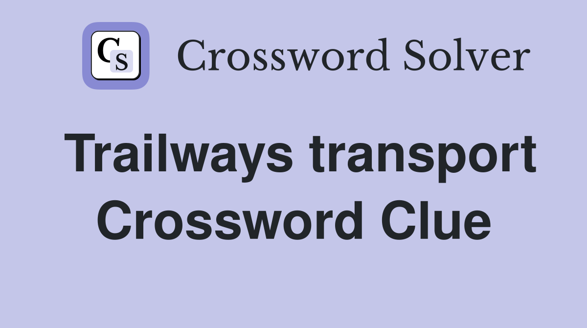 Trailways transport Crossword Clue