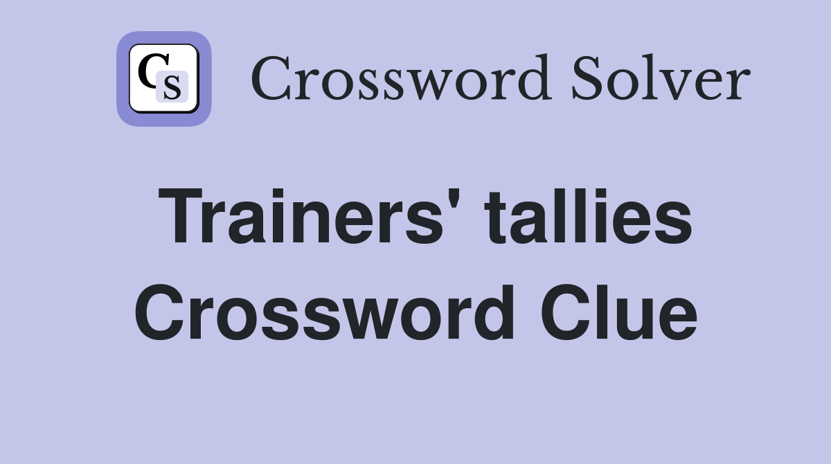 Trainers' tallies Crossword Clue