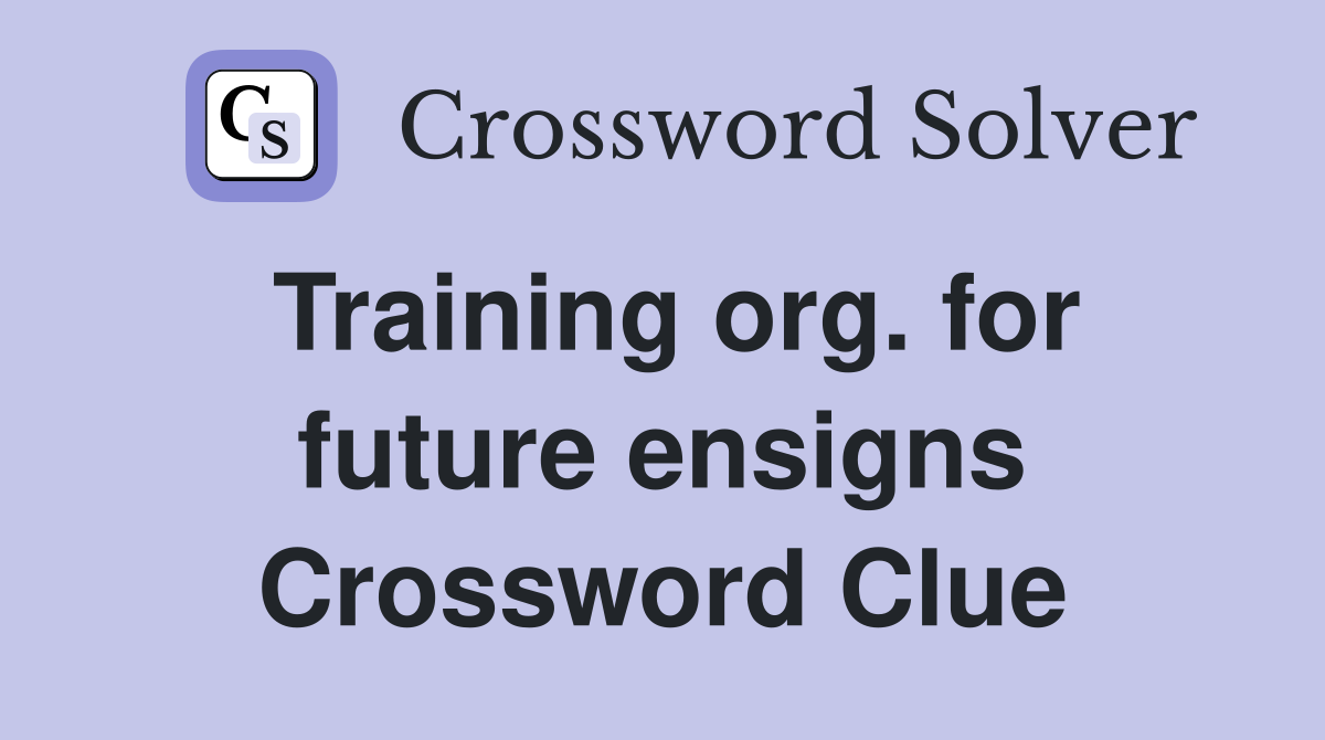 Training org. for future ensigns Crossword Clue