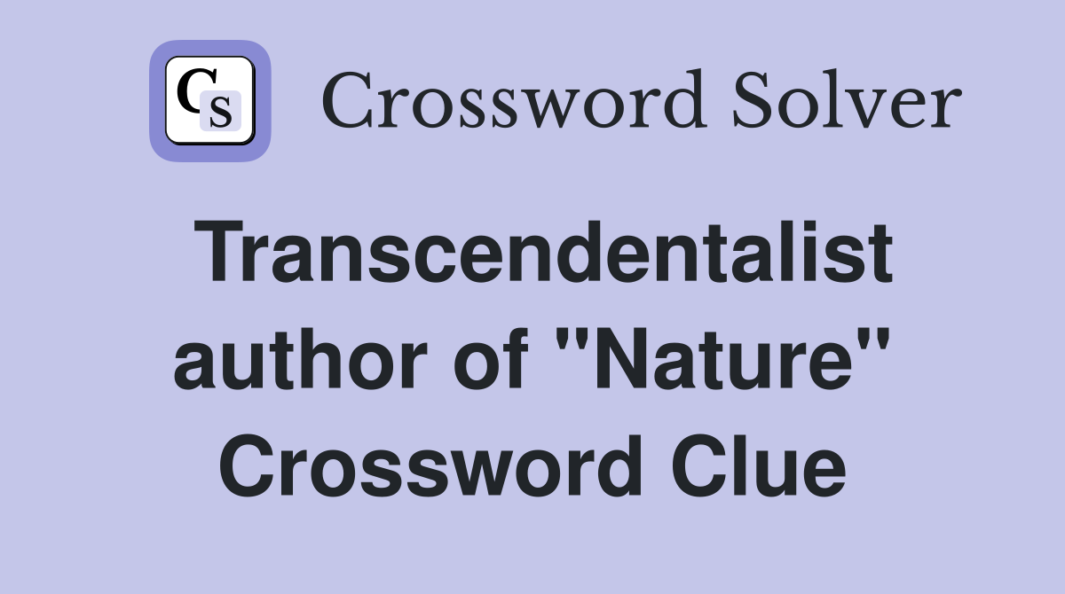 Transcendentalist author of "Nature" Crossword Clue
