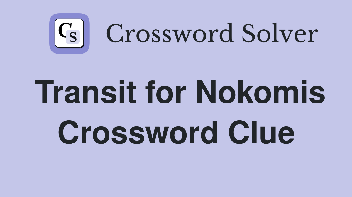 Transit for Nokomis Crossword Clue