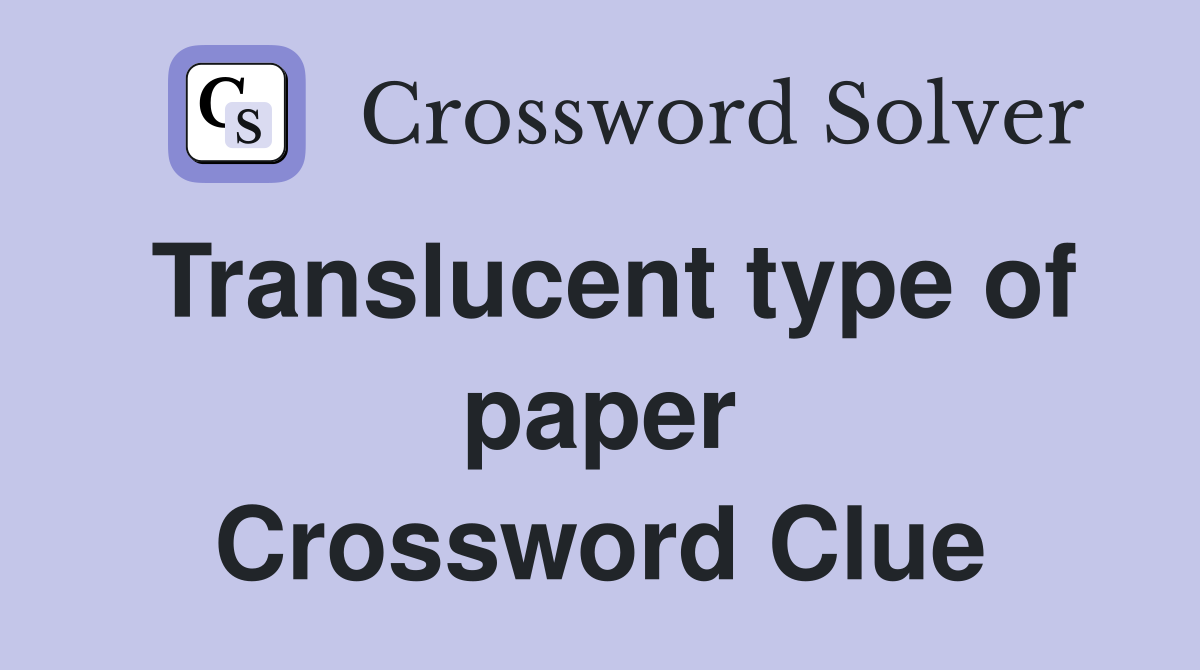 Translucent type of paper Crossword Clue