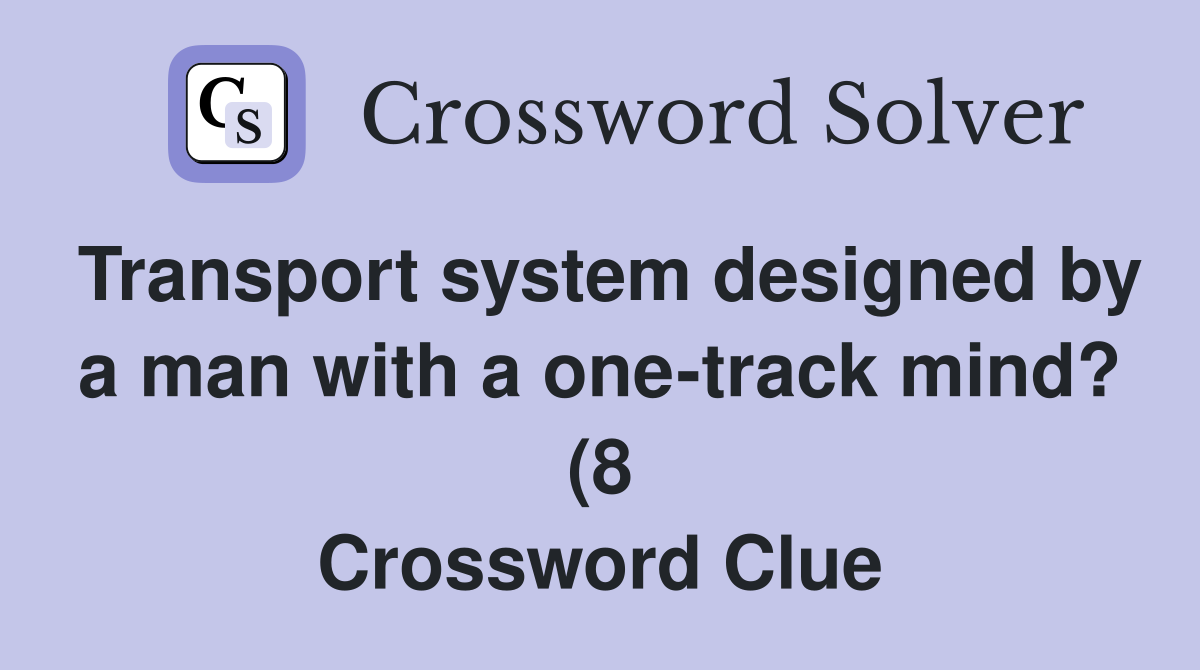 Transport system designed by a man with a one track mind? (8 Transport system designed by a man with a one track mind? (8