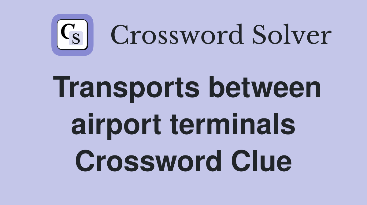 Transports between airport terminals Crossword Clue
