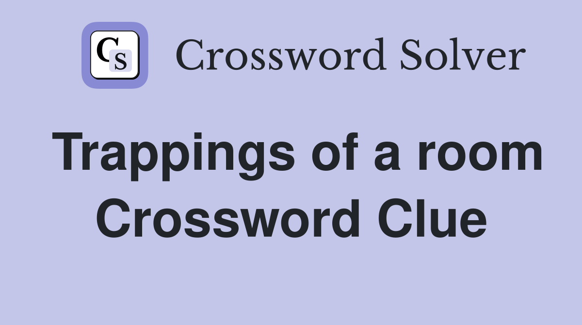 Trappings of a room Crossword Clue