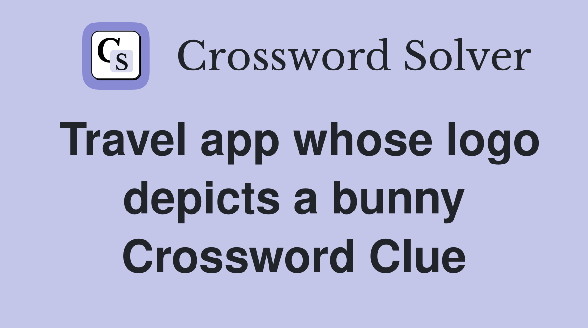 Travel app whose logo depicts a bunny Crossword Clue