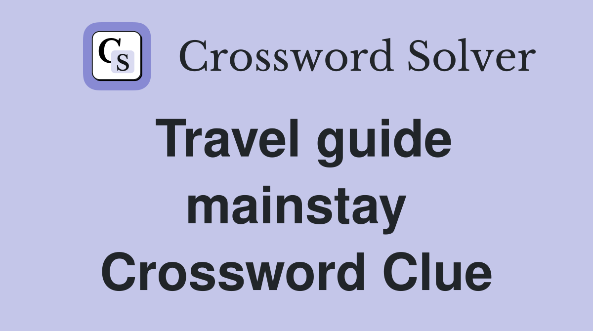 Travel guide mainstay Crossword Clue