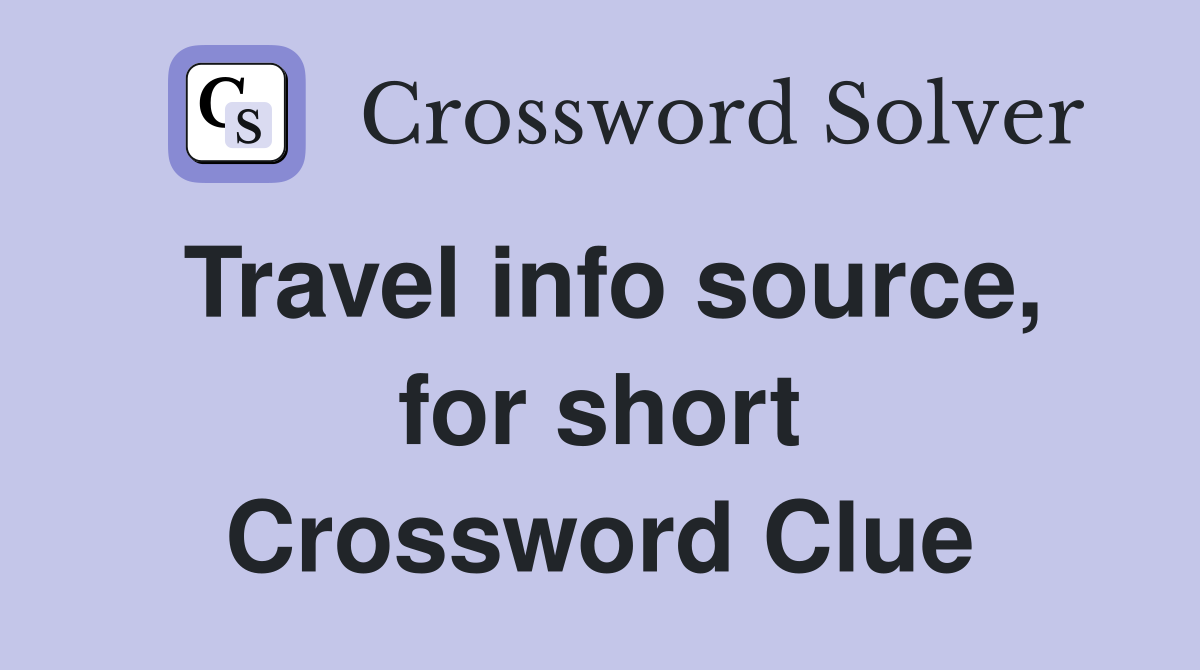 Travel info source, for short Crossword Clue