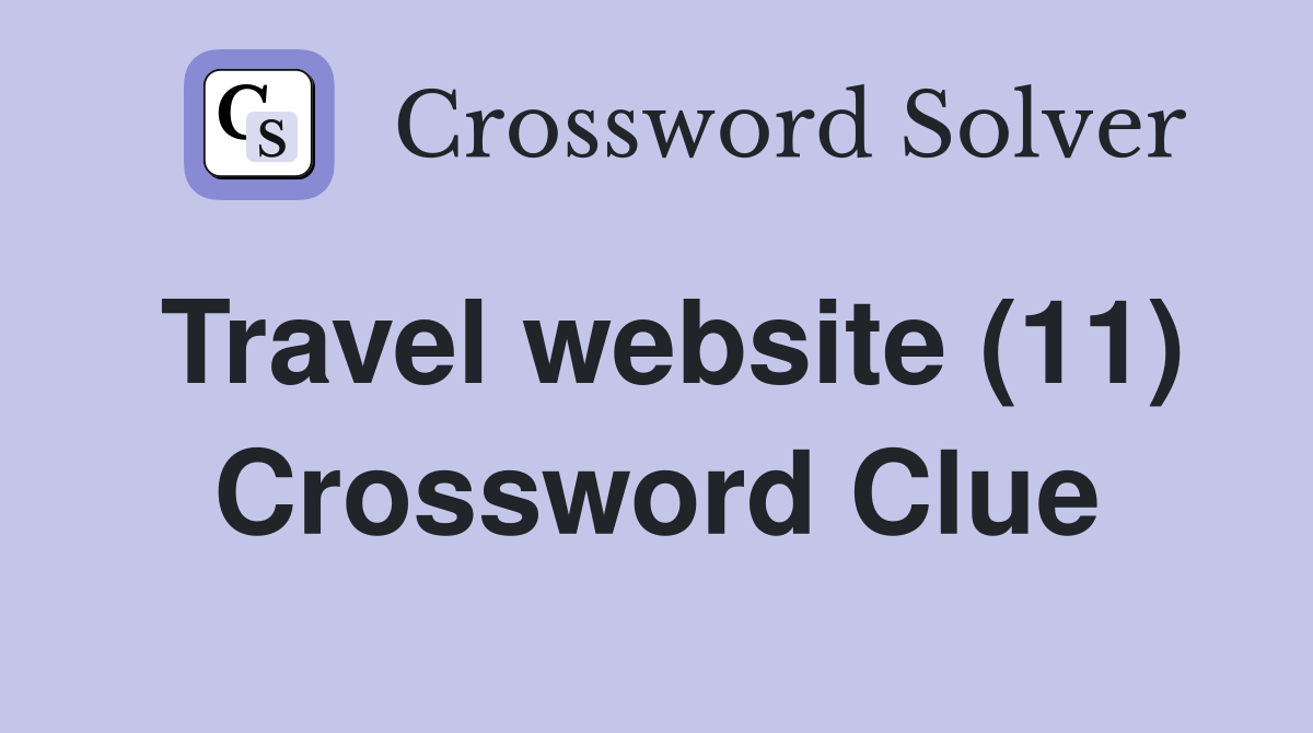 Travel website (11) Crossword Clue