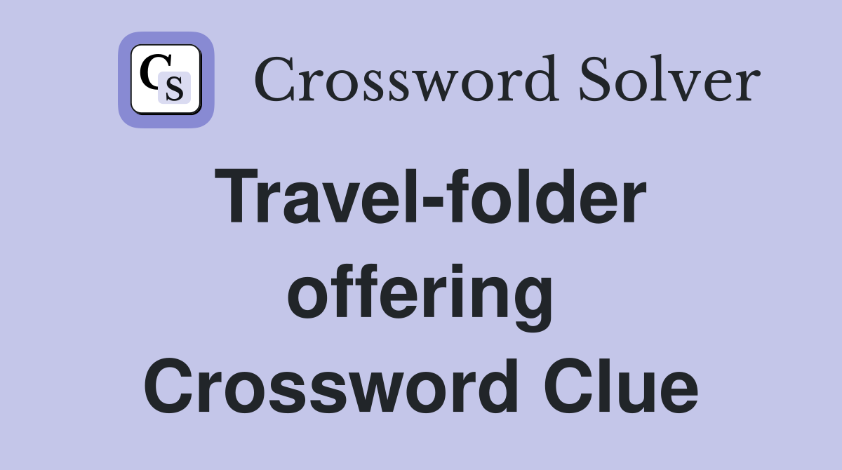 Travel-folder offering Crossword Clue