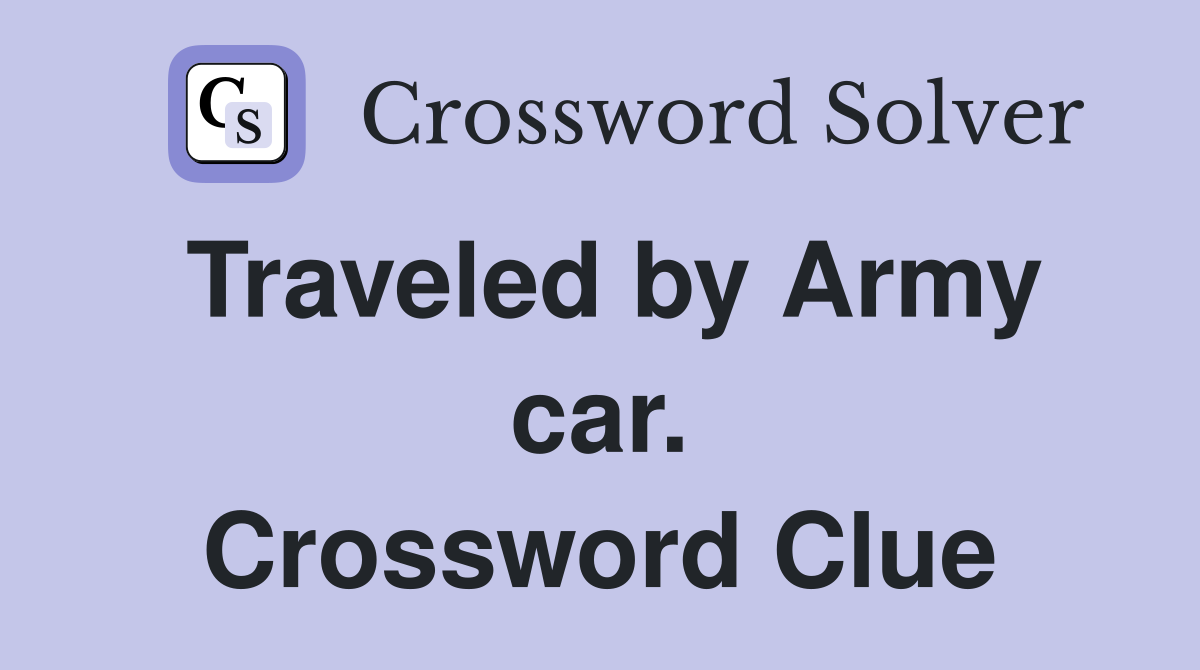 Traveled by Army car. Crossword Clue