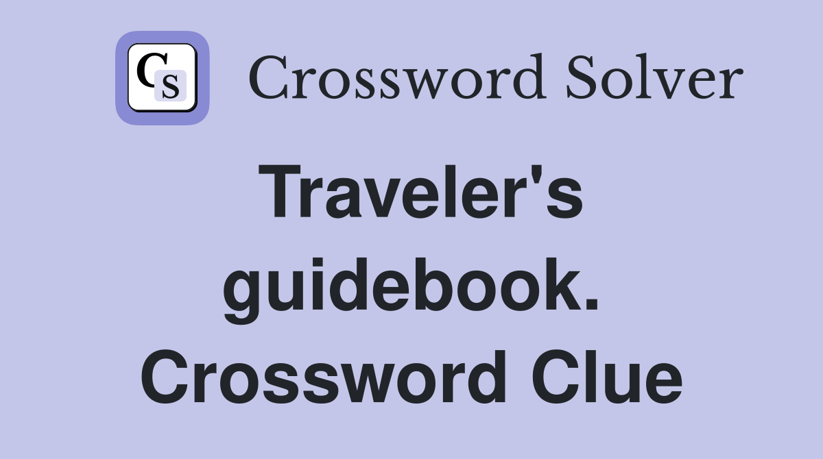 Traveler's guidebook. Crossword Clue