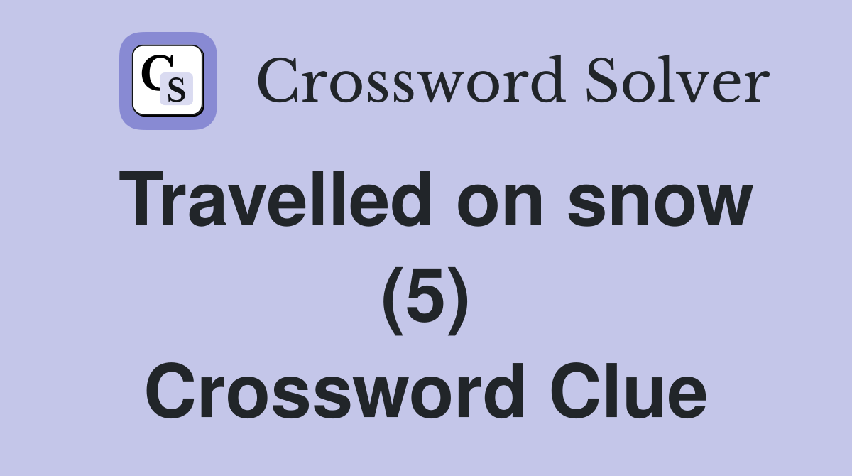 Travelled on snow (5) Crossword Clue