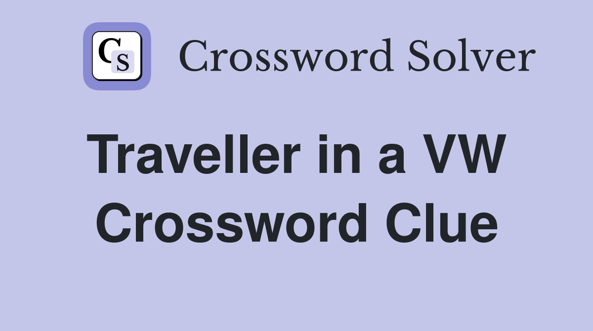 Traveller in a VW  Crossword Clue