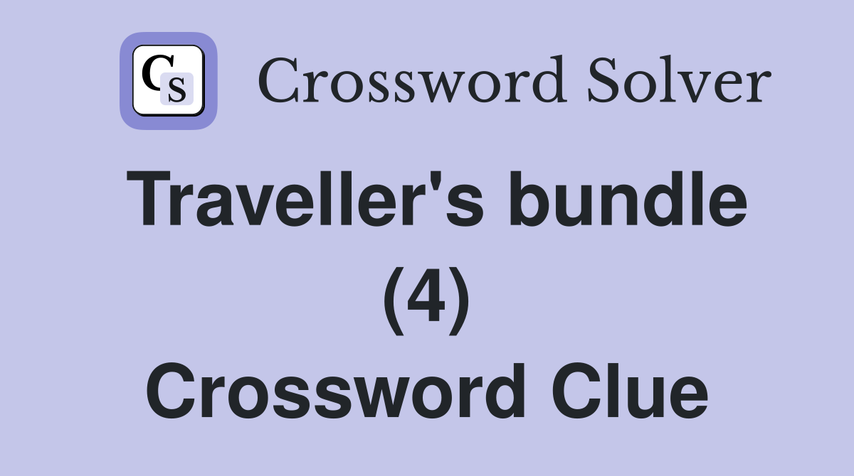 Traveller's bundle (4) Crossword Clue