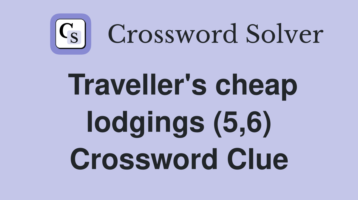 Traveller's cheap lodgings (5,6) Crossword Clue