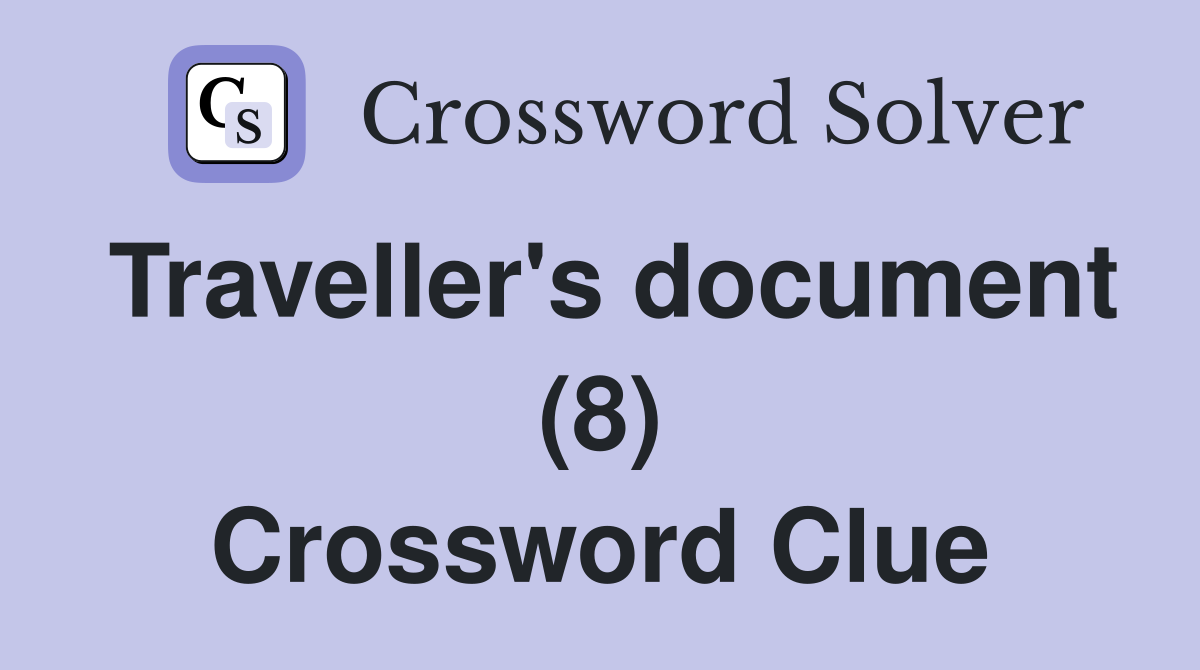 Traveller's document (8) Crossword Clue