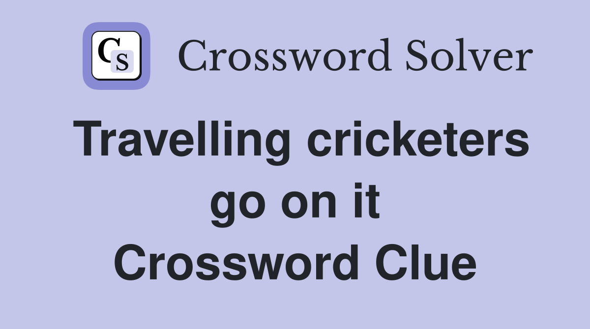 Travelling cricketers go on it Crossword Clue