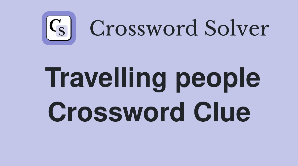 Travelling people Crossword Clue
