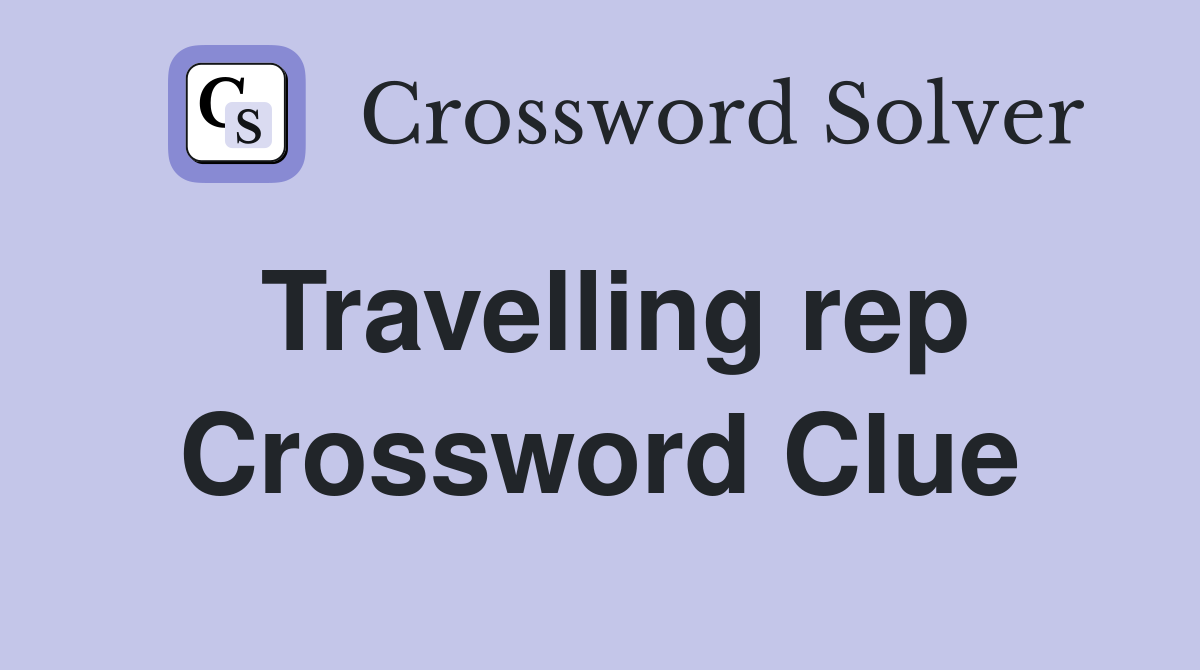 Travelling rep Crossword Clue