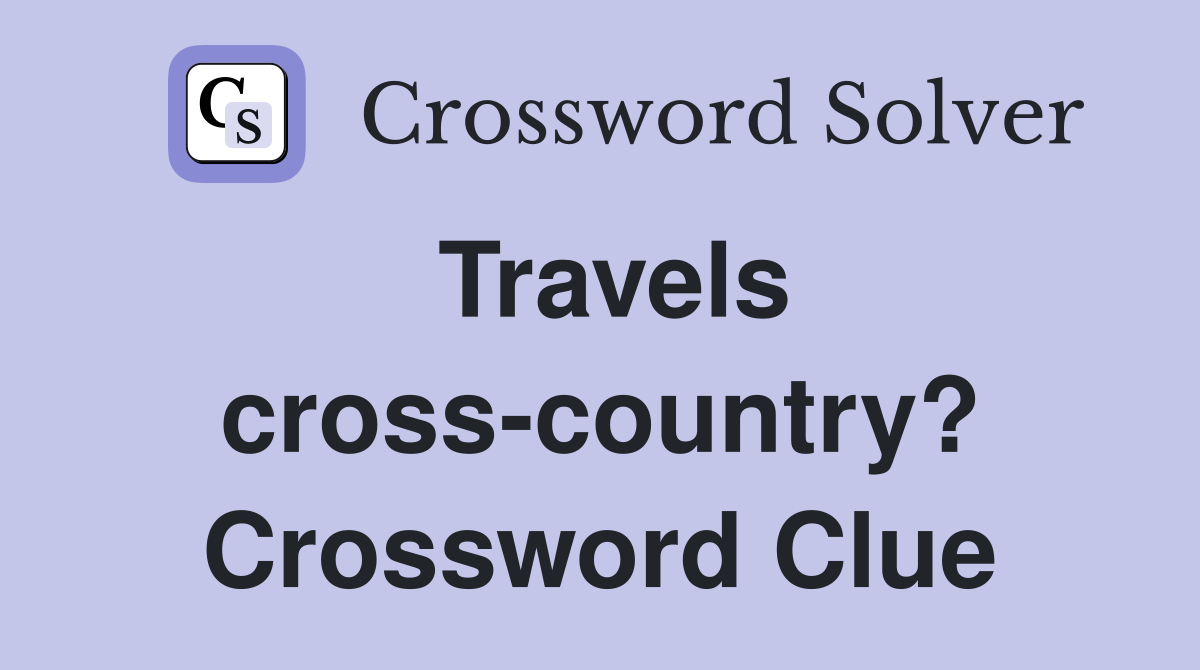 Travels cross-country? Crossword Clue