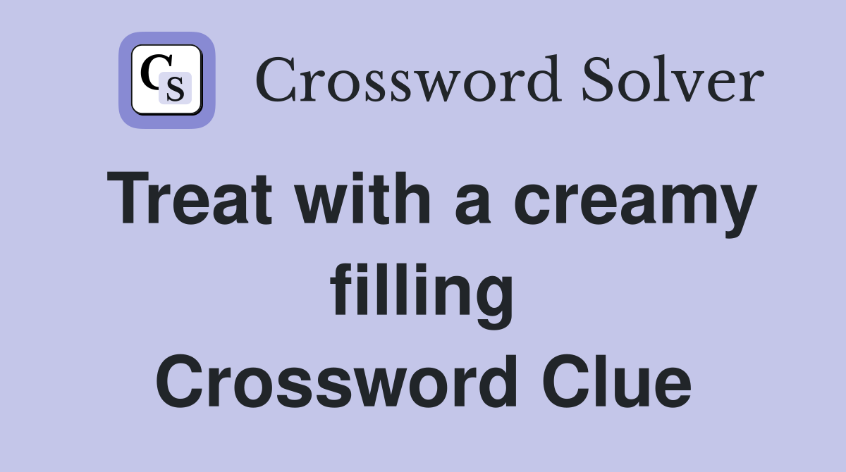Treat with a creamy filling Crossword Clue