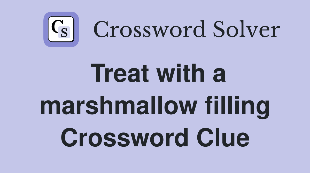 Treat with a marshmallow filling Crossword Clue