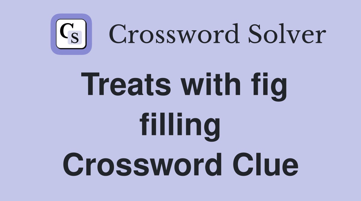 Treats with fig filling Crossword Clue