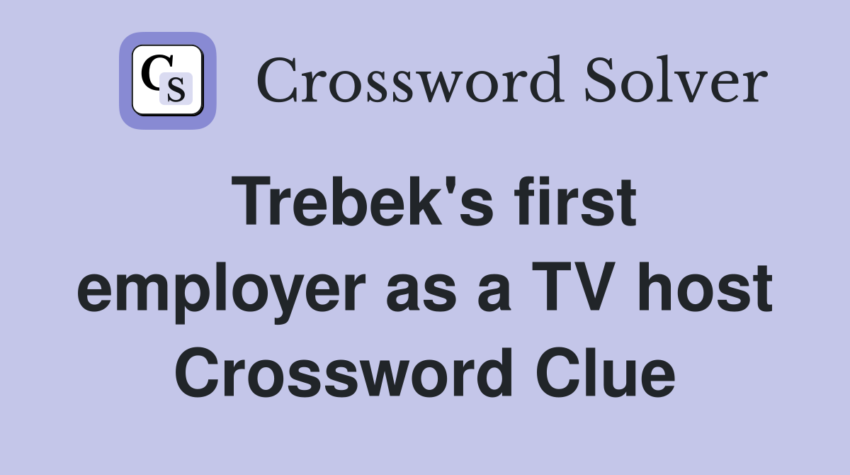 Trebek's first employer as a TV host Crossword Clue