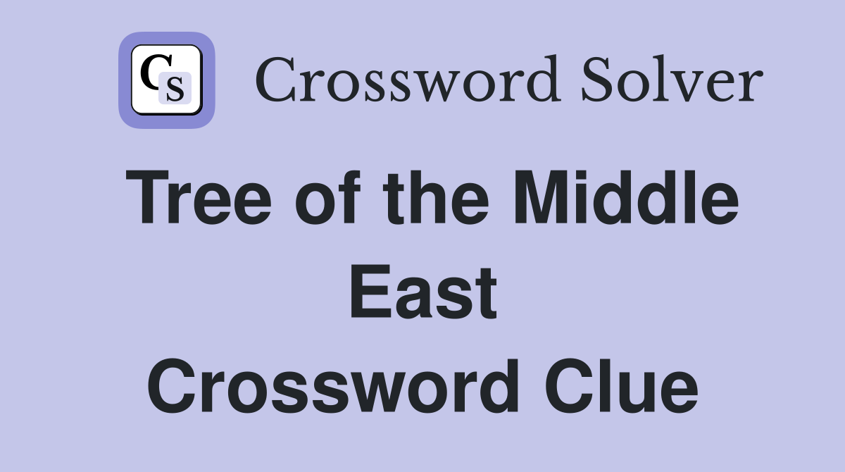 Tree of the Middle East Crossword Clue