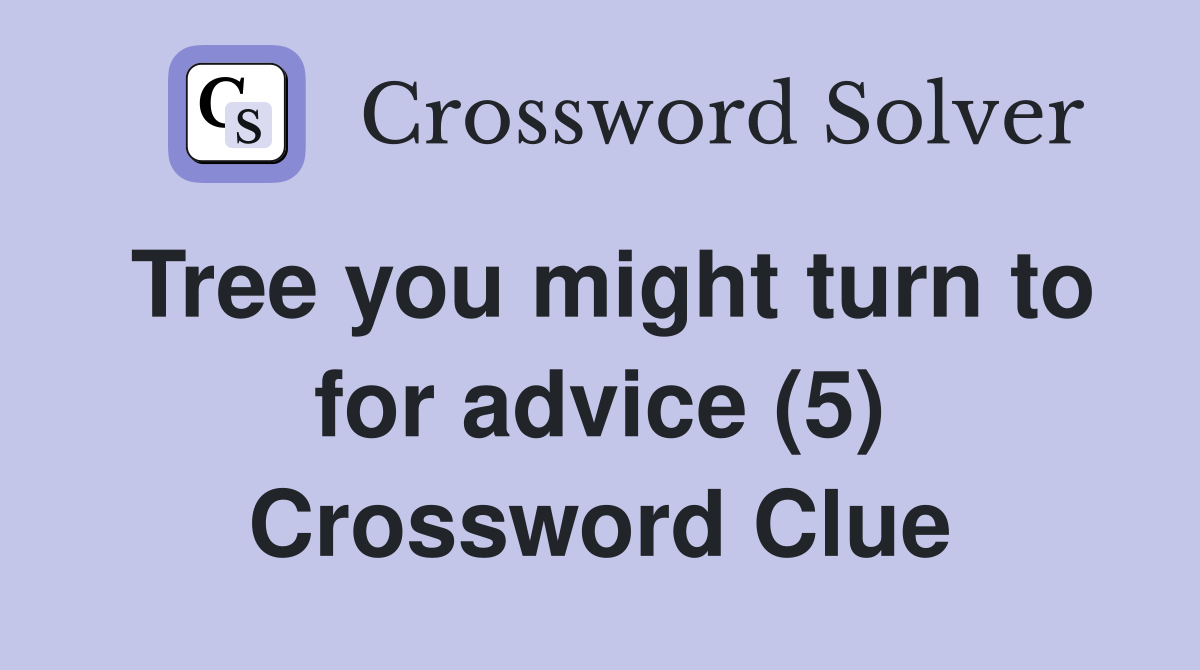 Tree you might turn to for advice (5) Crossword Clue