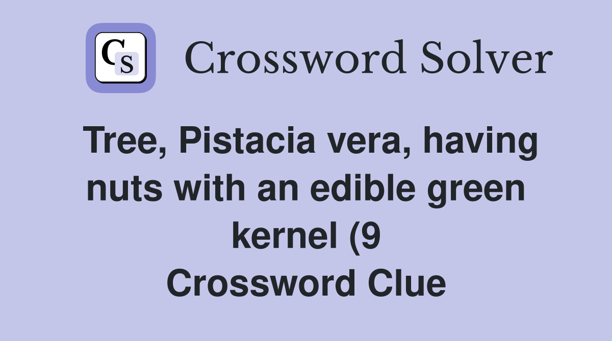 Tree Pistacia vera having nuts with an edible green kernel (9 Tree Pistacia vera having nuts with an edible green kernel (9