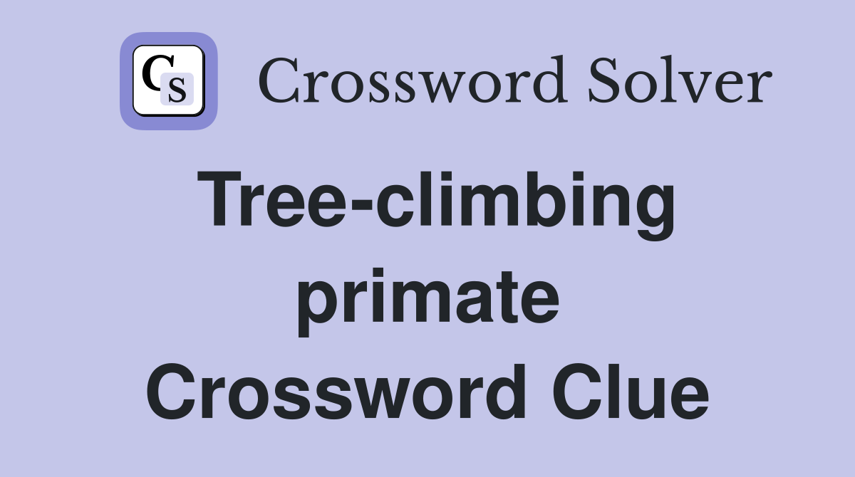 Tree-climbing primate Crossword Clue