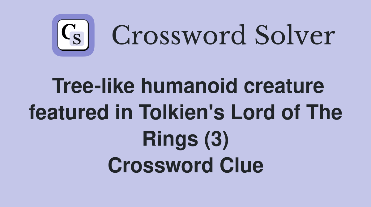 Tree like humanoid creature featured in Tolkien #39 s Lord of The Rings (3