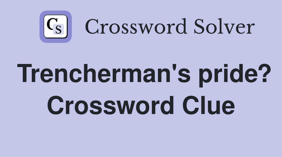 Trencherman's pride? Crossword Clue
