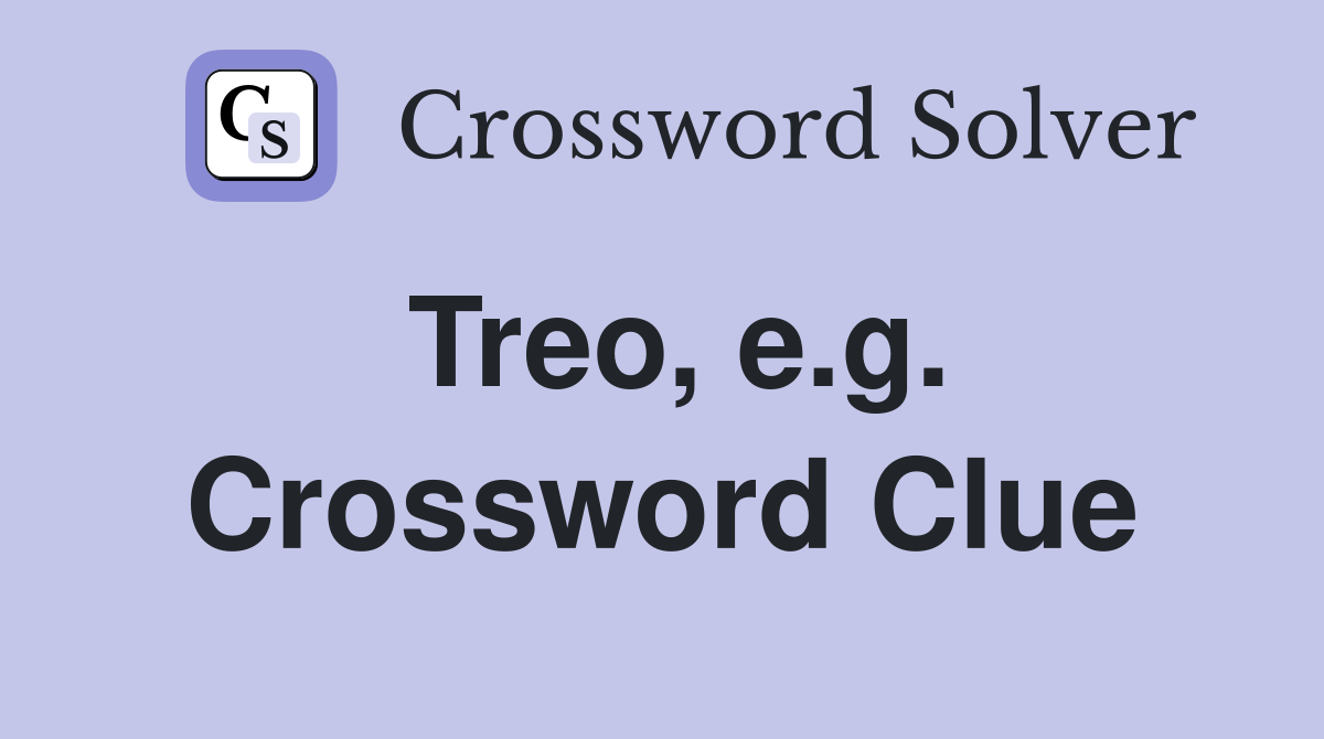 Treo, e.g. Crossword Clue