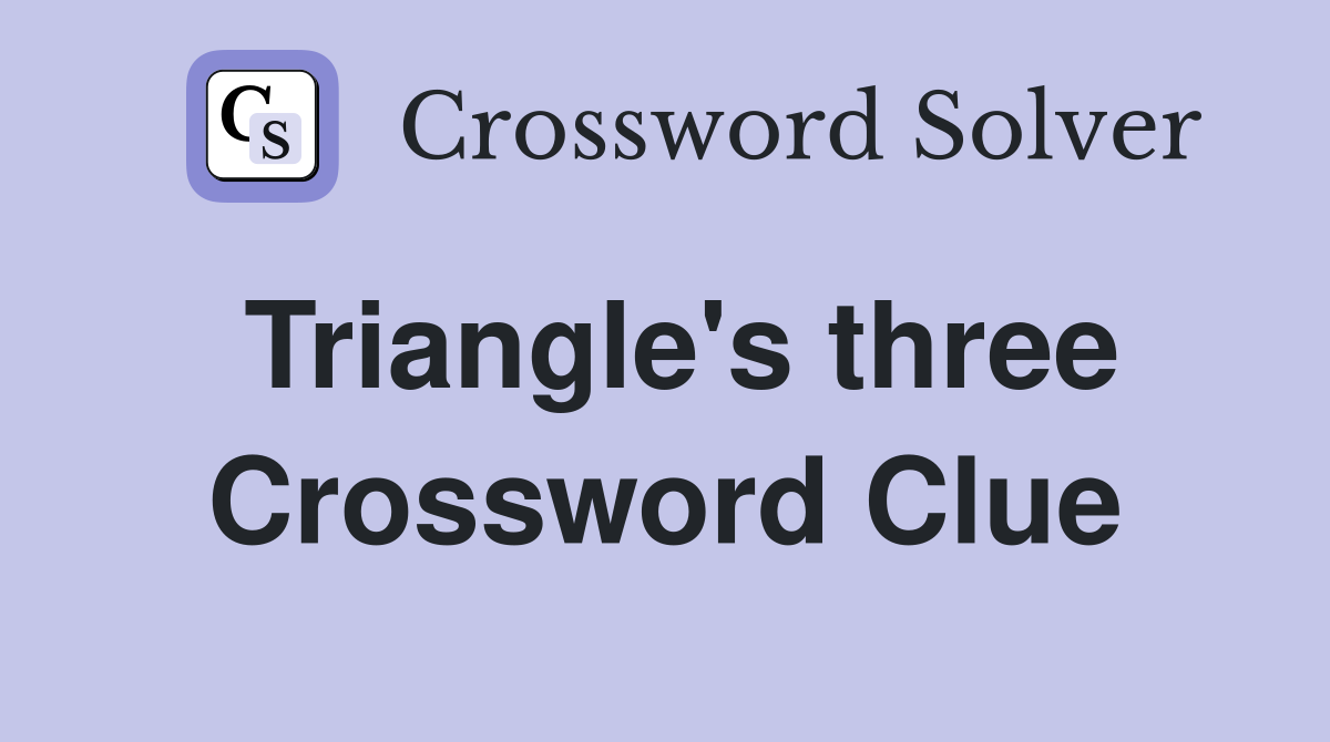 Triangle's three Crossword Clue