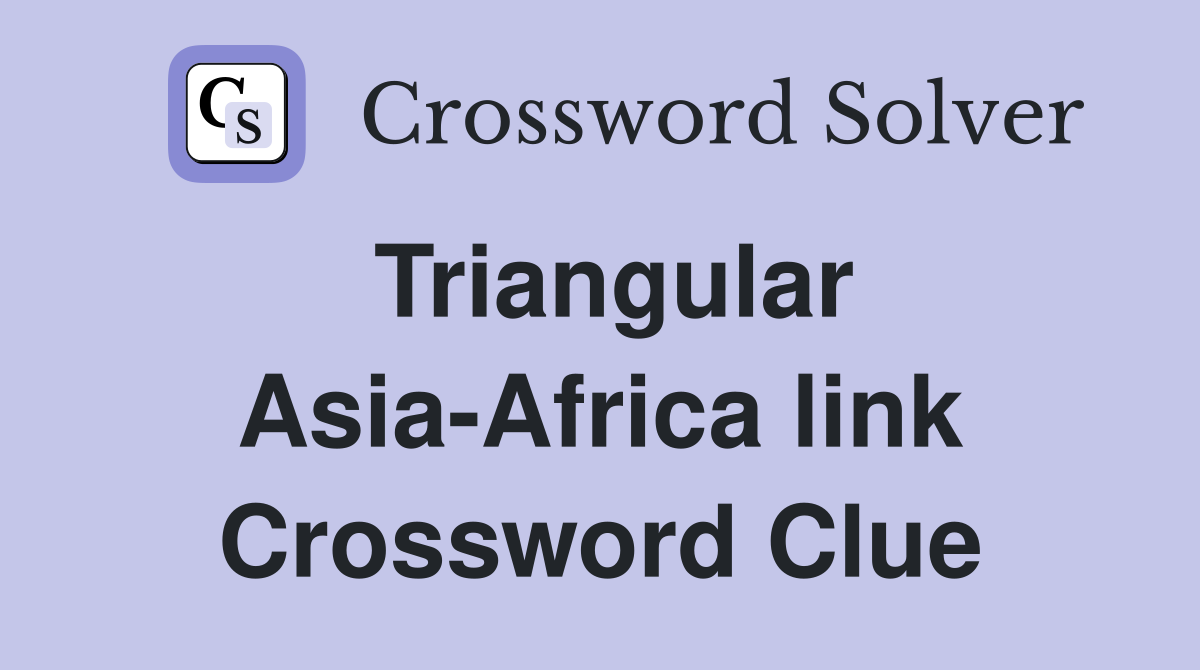 Triangular Asia-Africa link Crossword Clue