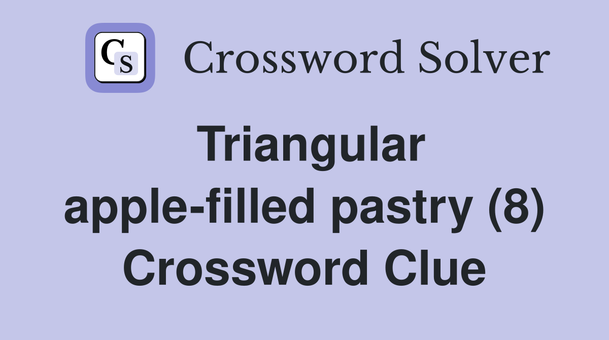 Triangular apple-filled pastry (8) Crossword Clue