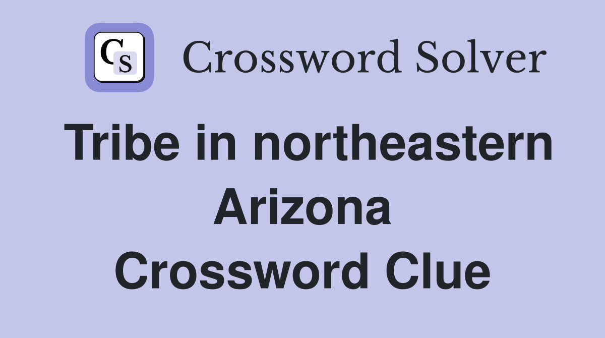 Tribe in northeastern Arizona Crossword Clue
