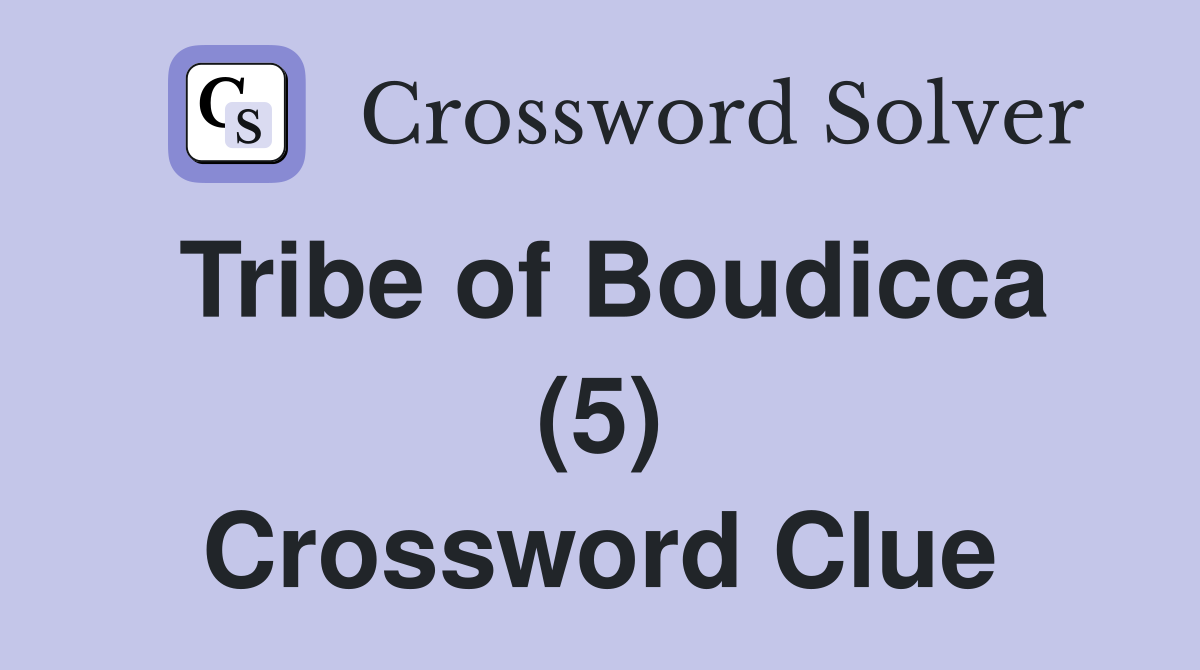 Tribe of Boudicca (5) Crossword Clue